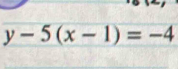 y-5(x-1)=-4