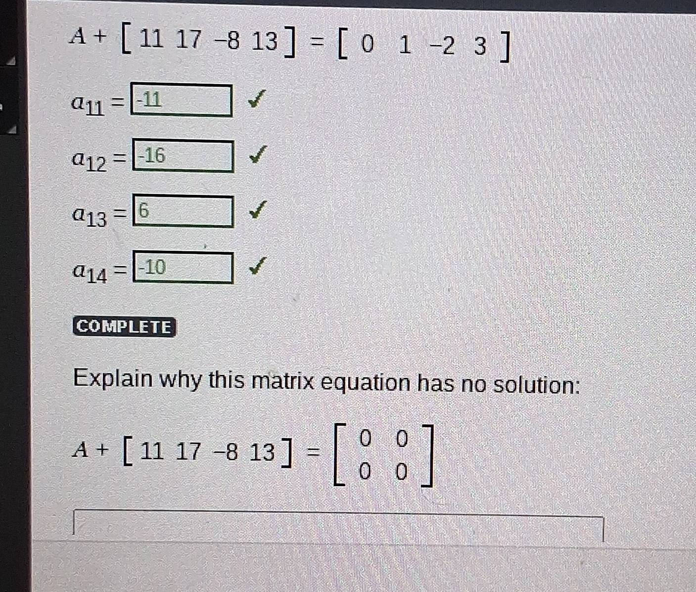 Solved: A+[1117-813]=[01-23] a_11=-11 a_12=-16 a_13=6 a_14= -10 ...