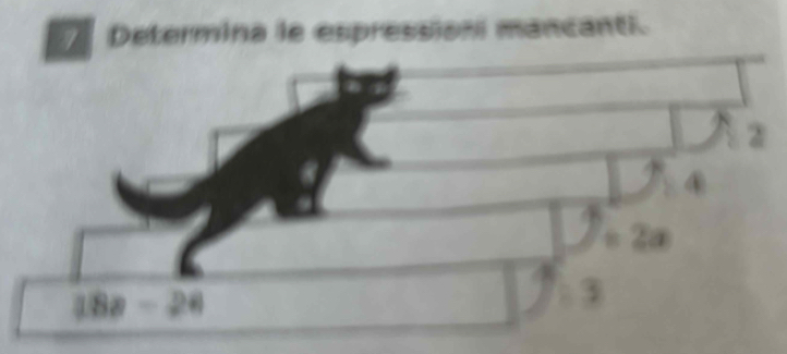 Determina le espressioní mancanti. 
2 
④
=2a
188-26
13