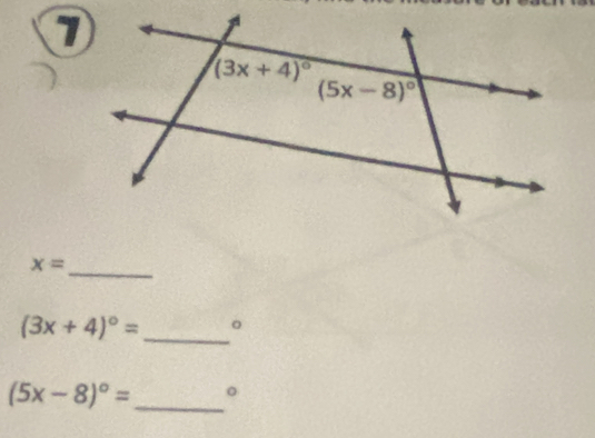 x=
_
(3x+4)^circ = _。
(5x-8)^circ = _。