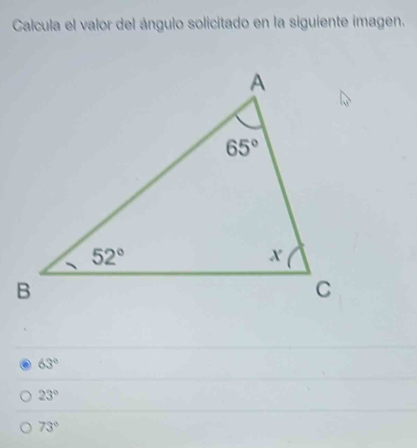 Calcula el valor del ángulo solicitado en la siguiente imagen.
63°
23°
73°