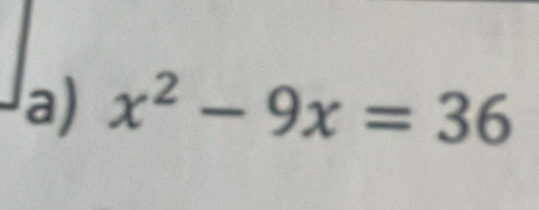 x^2-9x=36