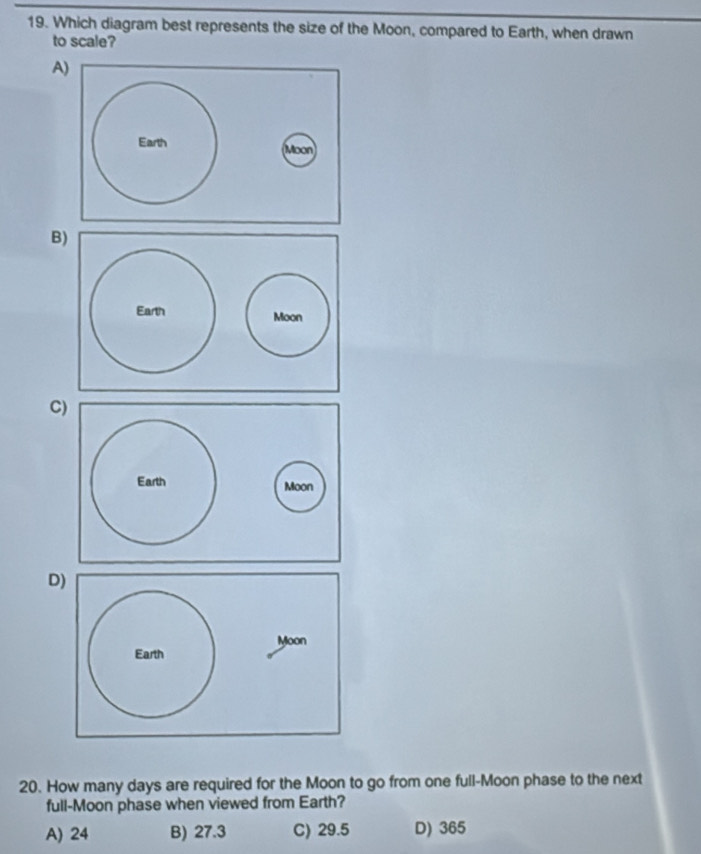 Solved: Which diagram best represents the size of the Moon, compared to ...