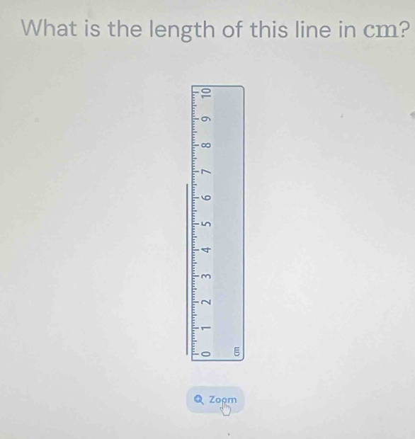 What is the length of this line in cm?
E
Zopm