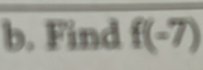 Find f(-7)