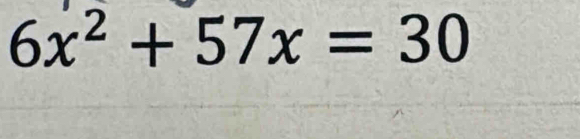 6x^2+57x=30