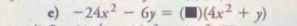 -24x^2-6y=(□ )(4x^2+y)