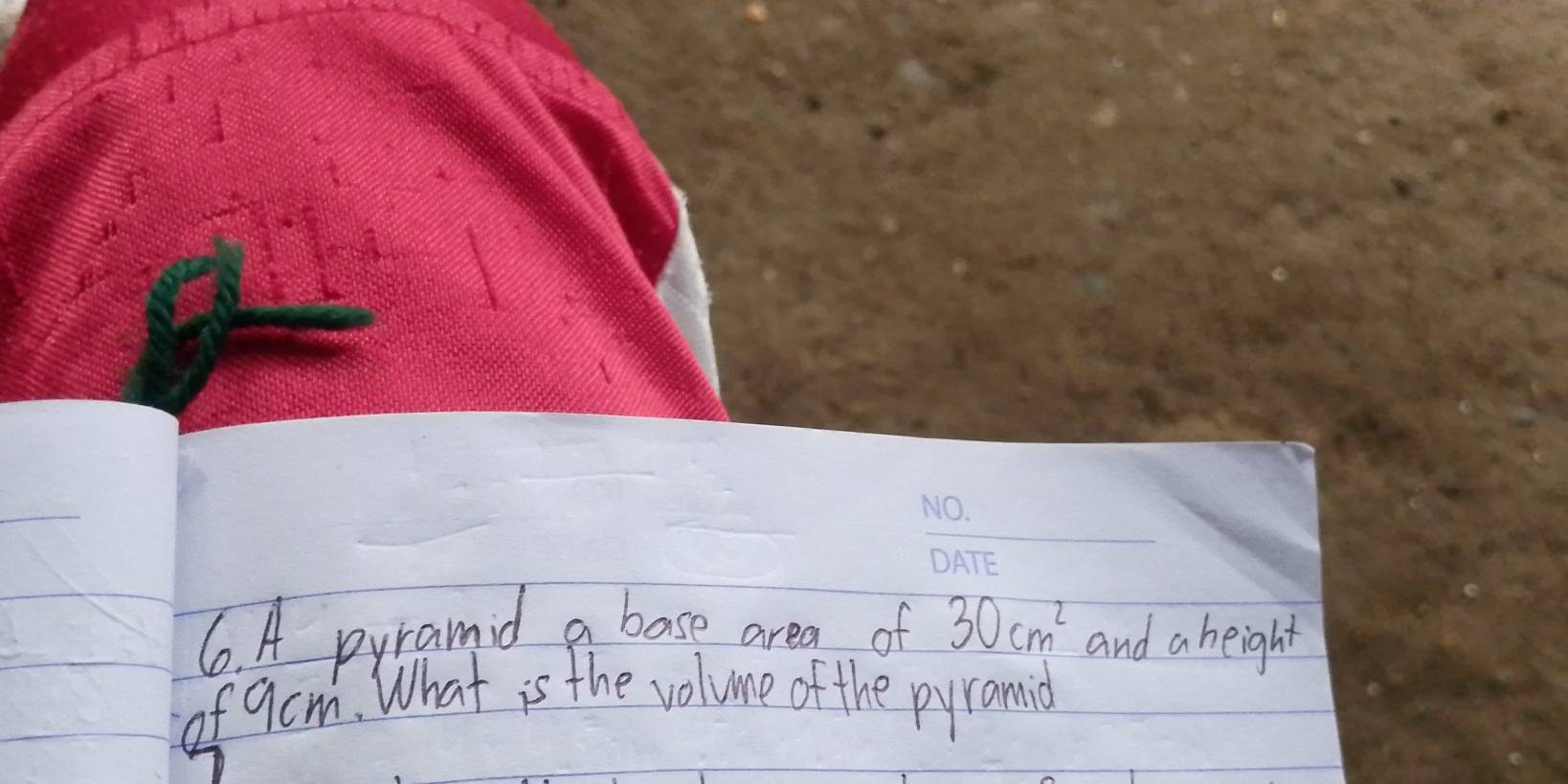 A pyramid a base area of 30cm^2 and a height 
of 9cm. What is the volume of the pyramid