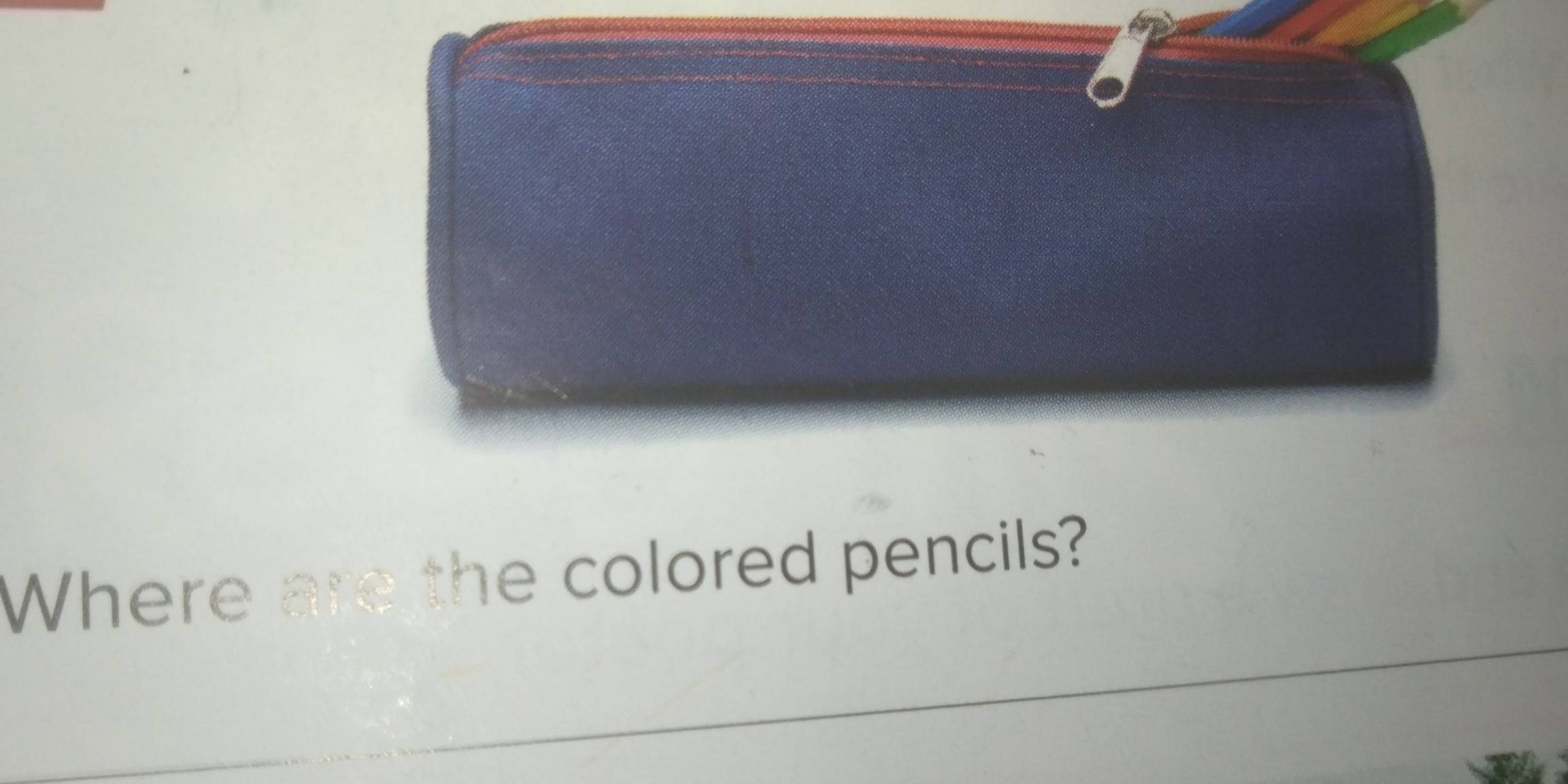 Where are the colored pencils?