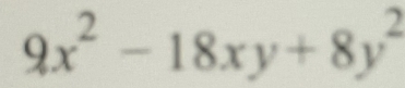 9x^2-18xy+8y^2