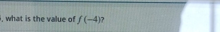 what is the value of f(-4) ?