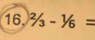 ^2/_3-^1/_6=