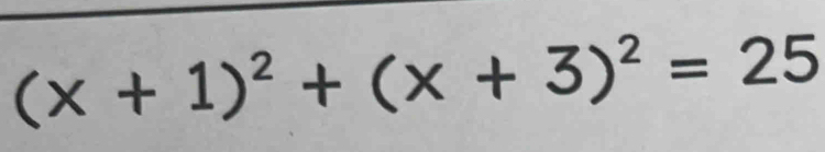 (x+1)^2+(x+3)^2=25