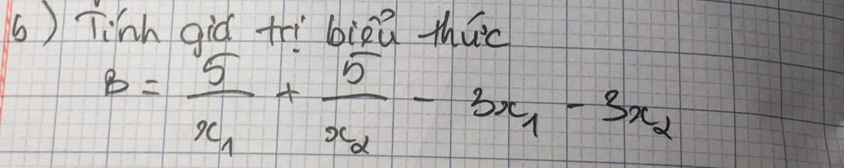 Tinh gid trì bizǔ thúc
B=frac 5x_1+frac 5x_2-3x_1-3x_2