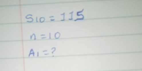 S_10=115
n=10
A_1= ?