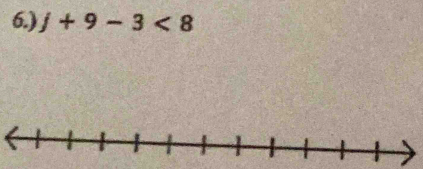 6.) j+9-3<8</tex>