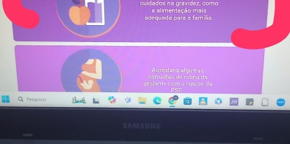 cuidados na gravidez, como 
a alimentação mais 
adequada para a família. 
Açendara algumas 
gestante com a cquipe da consultas de rótina da 
PSF. 
Pesquisar 
SAMSUNG