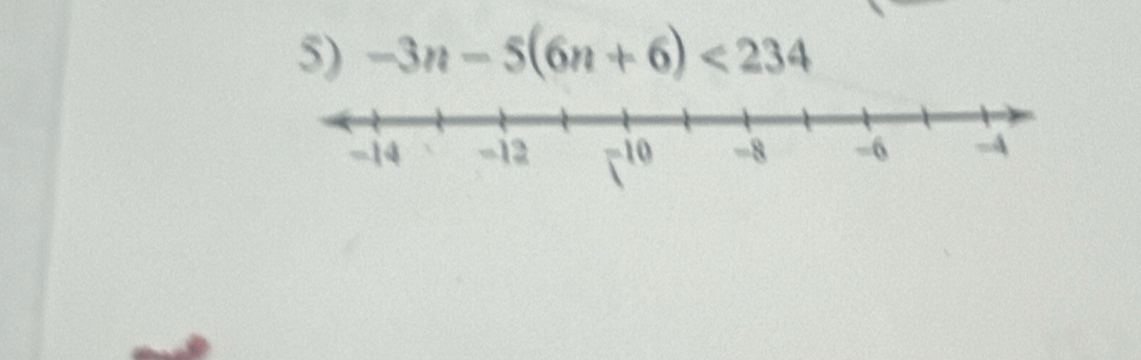-3n-5(6n+6)<234</tex>