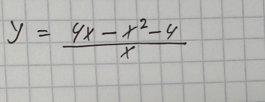 y= (4x-x^2-4)/x 