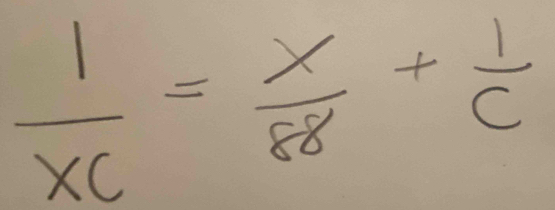  1/xc = x/88 + 1/c 