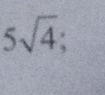 5sqrt(4);