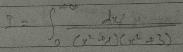 I=∈t _0^((∈fty)frac dx)(x^2-x)(x^2+3)