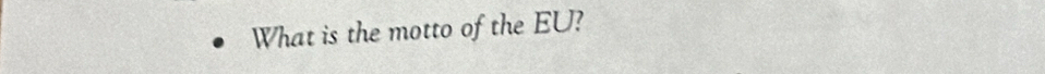 What is the motto of the EU?