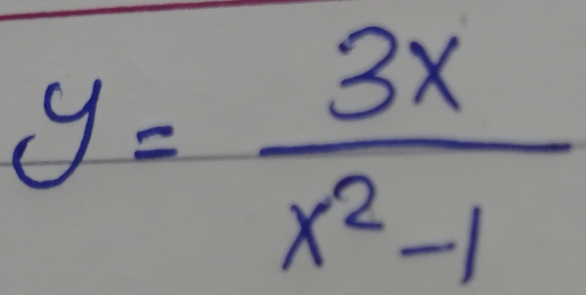 y= 3x/x^2-1 