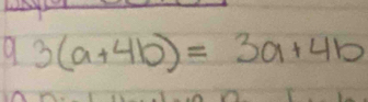 3(a+4b)=3a+4b