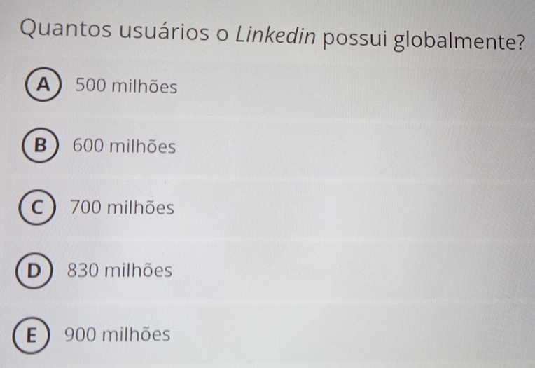 Resolvido:Quantos usuários o Linkedin possui globalmente? A 500 milhões ...