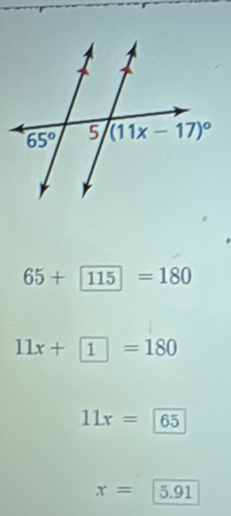 65+115=180
11x+1=180
11x= 65
x=5.9 91