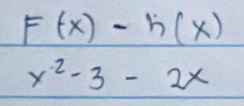 F(x)-h(x)
x^2-3-2x