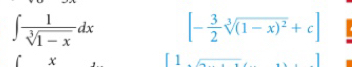 ∈t  1/sqrt[3](1-x) dx [- 3/2 sqrt[3]((1-x)^2)+c]
X
1