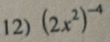 (2x^2)^-4