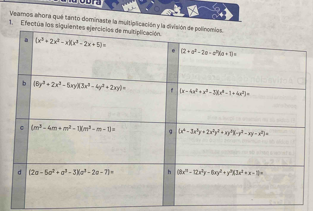 Veamos ahora qué tanto dominaste la multiplicación
1. Efectúa los