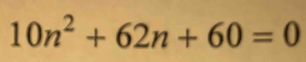 10n^2+62n+60=0