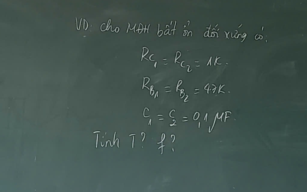 VO cho MoH bat in dǎi xung cò.
R_c_1=R_c_2=1k. 
R_BA=R_B2=42= 
C_1=xi _2=0.11MF 
Tinh T? ?