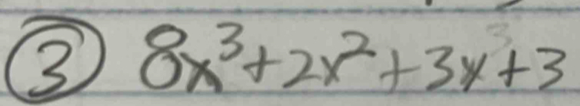 3 8x^3+2x^2+3x+3