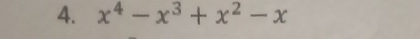 x^4-x^3+x^2-x