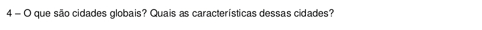 que são cidades globais? Quais as características dessas cidades?
