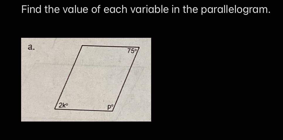 Find the value of each variable in the parallelogram.
a.