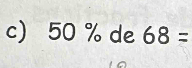 50 % de 68=