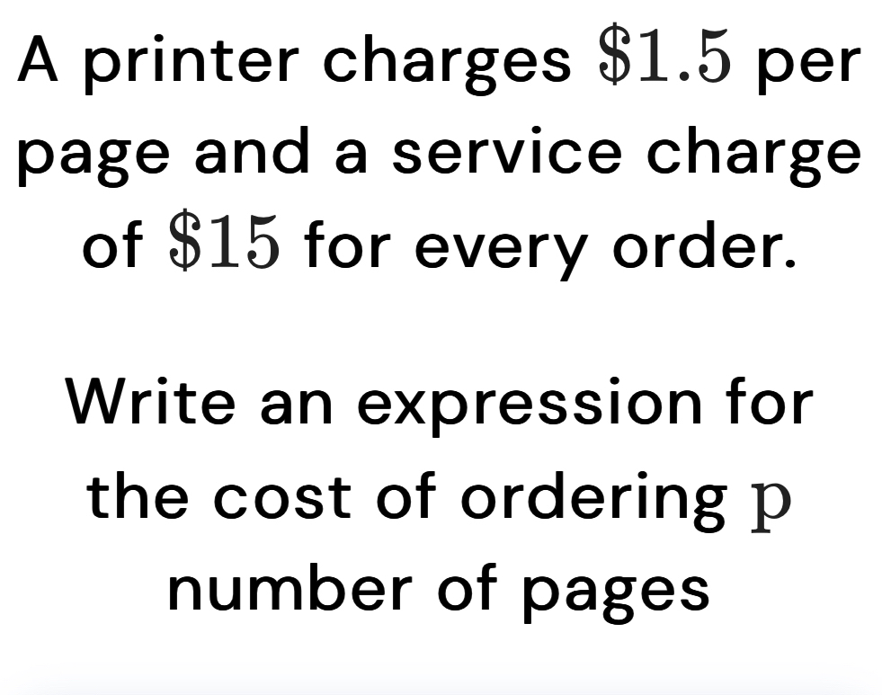 Solved: A printer charges $1.5 per page and a service charge of $15 for ...
