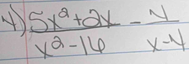  (5x^2+2x)/x^2-16 - y/x-4 