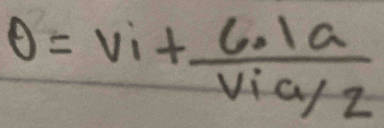 θ =vi+ (6.1a)/via/2 