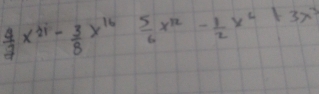  4/7 x^(21)- 3/8 x^(16) 5/6 x^(12)- 1/2 x^6+3x^3