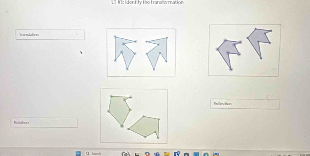 LT #1: Identify the transformation
Translation
Reflection
Retation