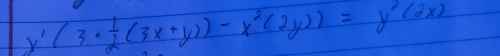 y'(3·  1/2 (3x+y))-x^2(2y))=y^2(2x)