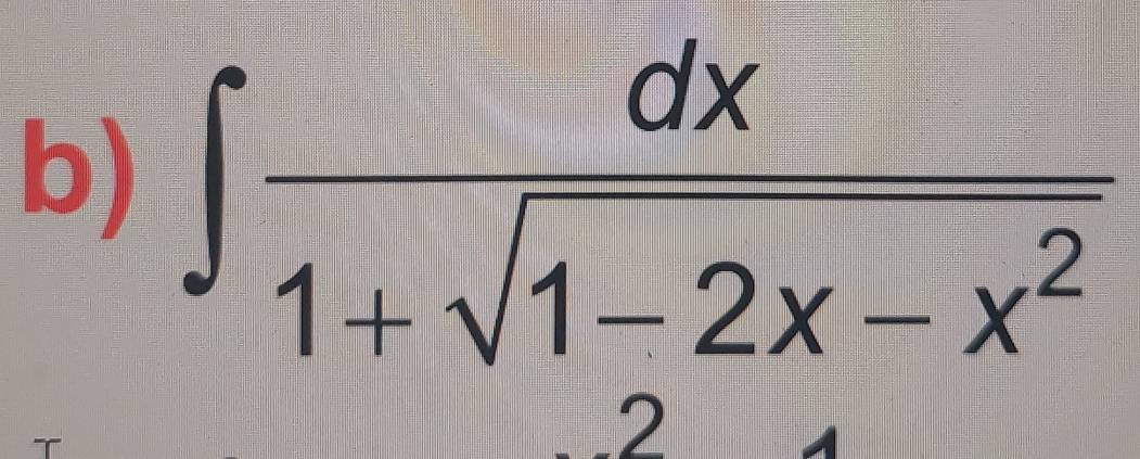 ∈t  dx/1+sqrt(1-2x-x^2) 
2