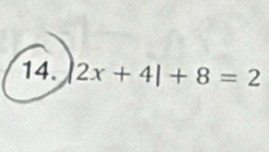 2x+4|+8=2